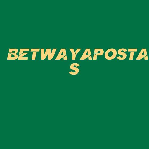 Logo da BETWAYAPOSTAS